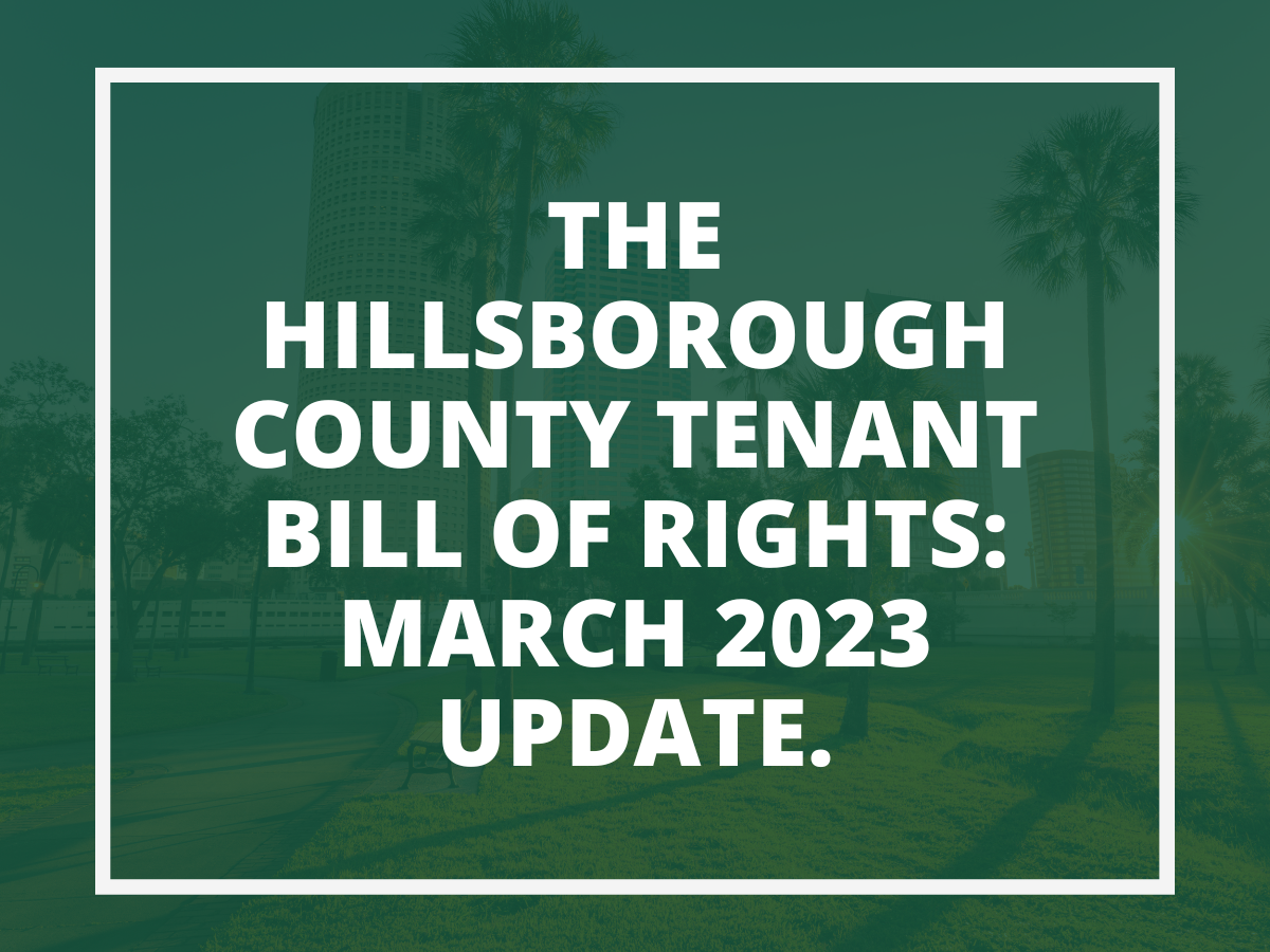 The Hillsborough County Tenant Bill of Rights: March 2023 Update.